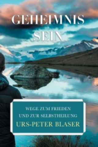 Kniha Geheimnis Sein Urs-Peter Blaser