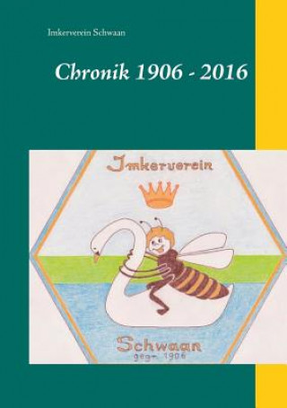 Carte Chronik 1906 - 2016 Imkerverein Schwaan