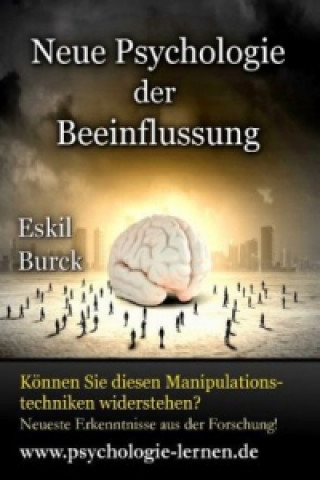 Könyv Neue Psychologie der Beeinflussung Eskil Burck