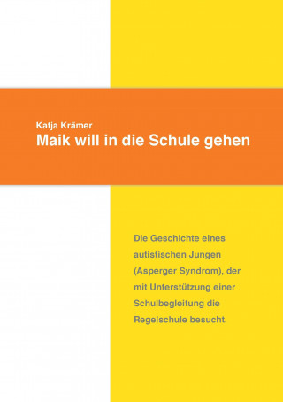 Könyv Maik will in die Schule gehen Katja Krämer