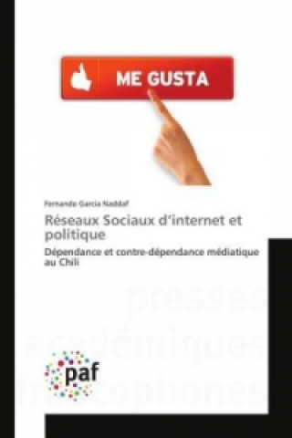 Kniha Réseaux Sociaux d'internet et politique Fernando Garcia Naddaf