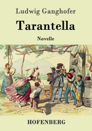 Книга Tarantella Ludwig Ganghofer