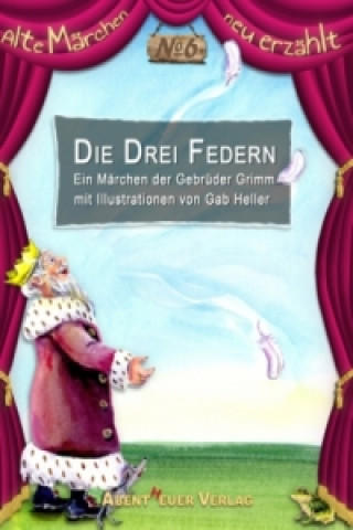 Könyv Die drei Federn Jacob und Wilhelm Grimm