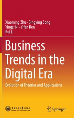 Könyv Business Trends in the Digital Era Xiaoming Zhu
