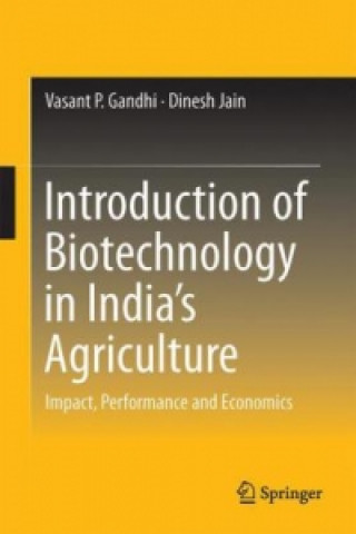Könyv Introduction of Biotechnology in India's Agriculture Vasant P. Gandhi