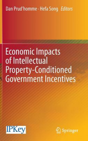 Kniha Economic Impacts of Intellectual Property-Conditioned Government Incentives Dan Prud'homme