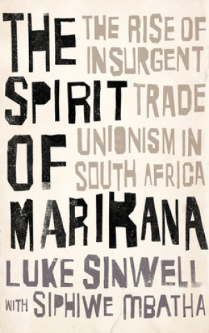 Livre Spirit of Marikana Luke Sinwell