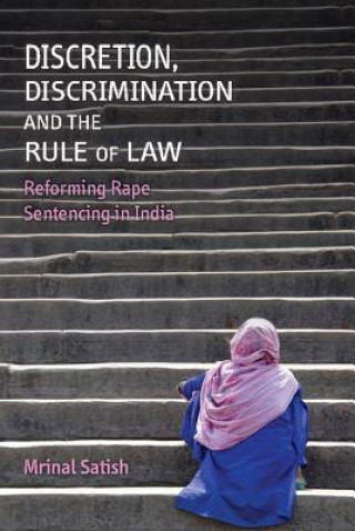 Kniha Discretion, Discrimination and the Rule of Law Mrinal Satish