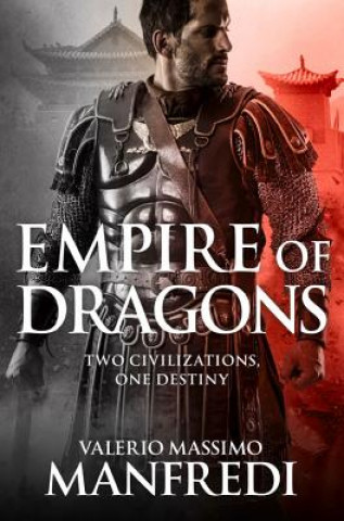 Kniha Empire of Dragons Valerio Massimo Manfredi