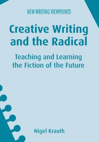 Книга Creative Writing and the Radical Nigel Krauth