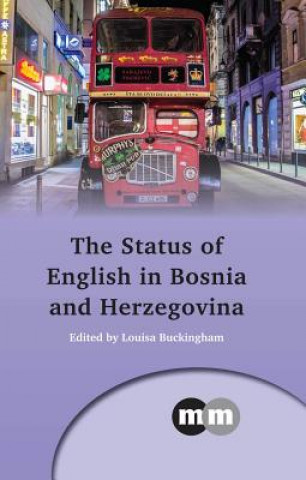 Kniha Status of English in Bosnia and Herzegovina Louisa Buckingham