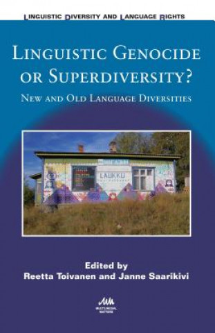Könyv Linguistic Genocide or Superdiversity? Reetta Toivanen