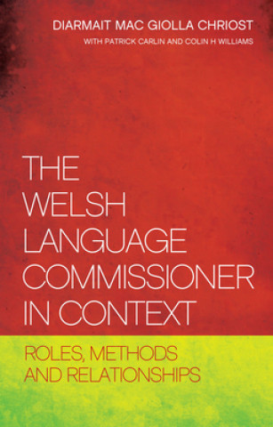 Kniha Welsh Language Commissioner in Context Diarmait Mac Giolla Chriost