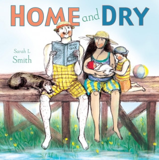 Knjiga Home and Dry Sarah Smith