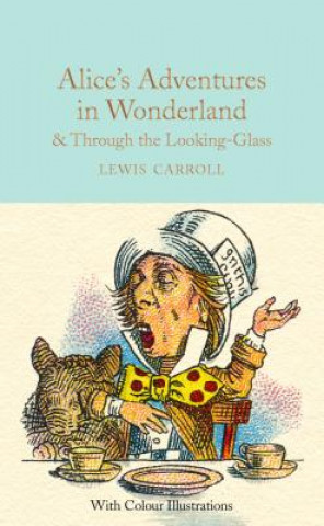 Carte Alice's Adventures in Wonderland and Through the Looking-Glass Lewis Carroll