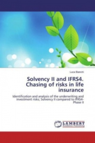 Kniha Solvency II and IFRS4. Chasing of risks in life insurance Luca Bianchi