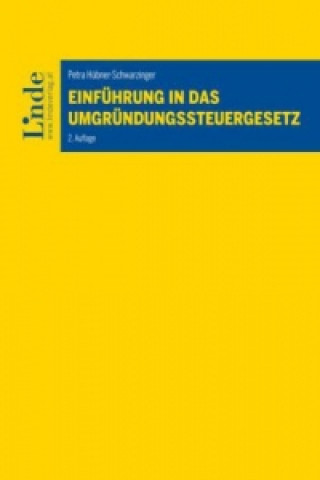 Carte Einführung in das Umgründungssteuergesetz (f. Österreich) Petra Hübner-Schwarzinger