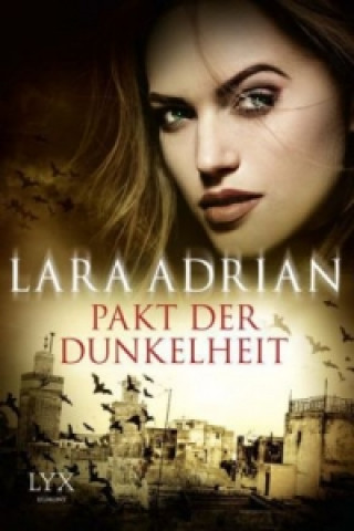 Kniha Pakt der Dunkelheit Lara Adrian