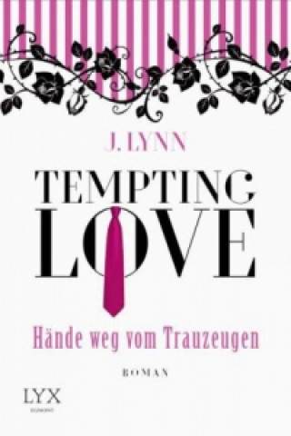 Könyv Tempting Love - Hände weg vom Trauzeugen J. Lynn