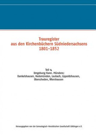 Kniha Trauregister aus den Kirchenbuchern Sudniedersachsens 1801-1852 Genealogisch-Heraldische Gesellschaft Göttingen e. V.