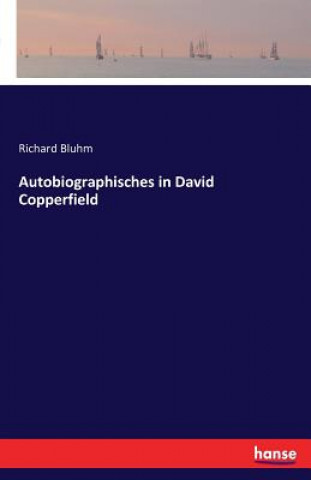 Kniha Autobiographisches in David Copperfield Richard Bluhm