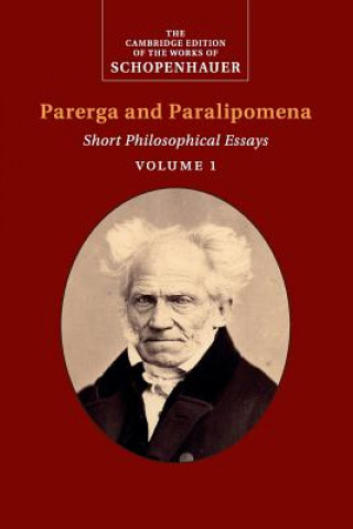 Carte Schopenhauer: Parerga and Paralipomena: Volume 1 Arthur Schopenhauer