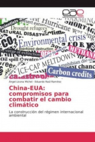 Knjiga China-EUA: compromisos para combatir el cambio climático Ángel Licona Michel