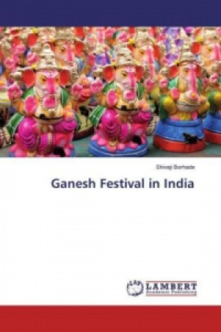 Kniha Ganesh Festival in India Shivaji Borhade