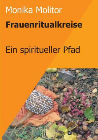 Kniha Frauenritualkreise Monika Molitor