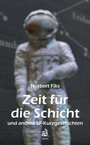 Knjiga Zeit fur die Schicht Norbert Fiks