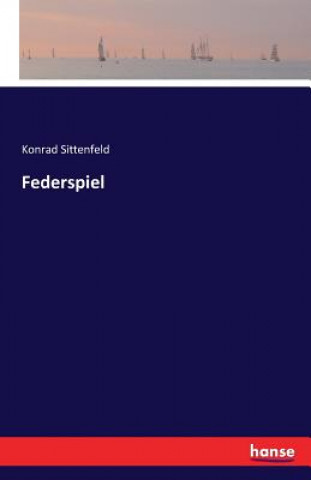 Kniha Federspiel Konrad Sittenfeld