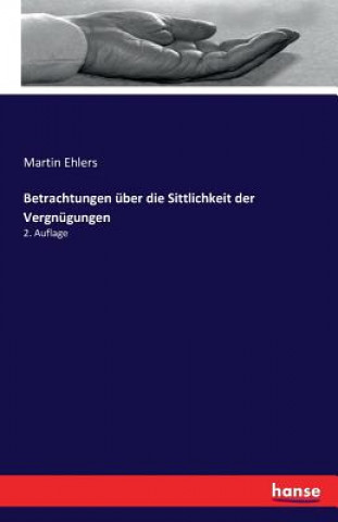 Carte Betrachtungen uber die Sittlichkeit der Vergnugungen Martin Ehlers