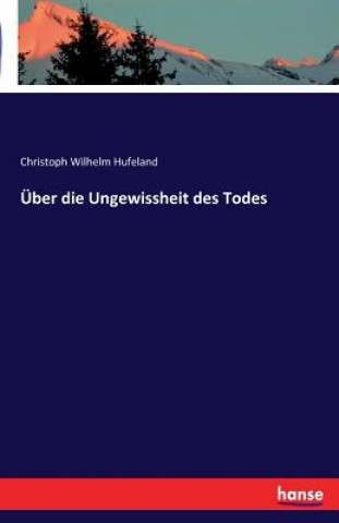 Kniha UEber die Ungewissheit des Todes Christoph Wilhelm Hufeland