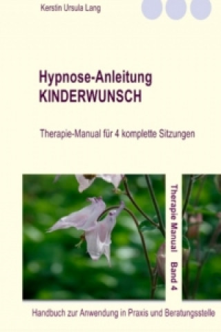 Kniha Hypnose-Anleitung Kinderwunsch Kerstin Ursula Lang