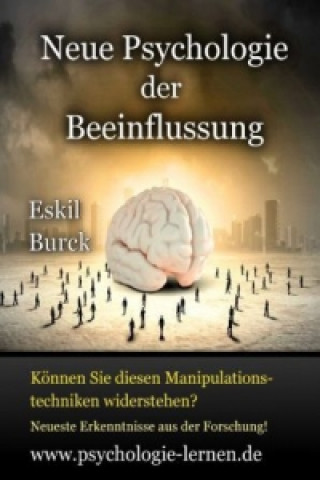 Kniha Neue Psychologie der Beeinflussung Eskil Burck