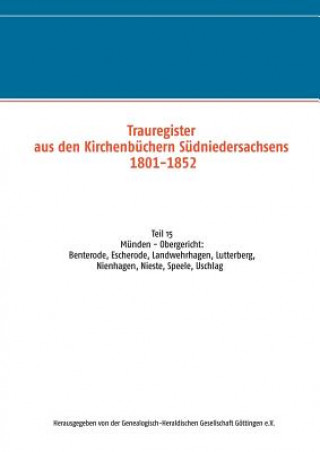 Książka Trauregister aus den Kirchenbuchern Sudniedersachsens 1801-1852 Genealogisch-Heraldische Gesellschaft Göttingen e. V.