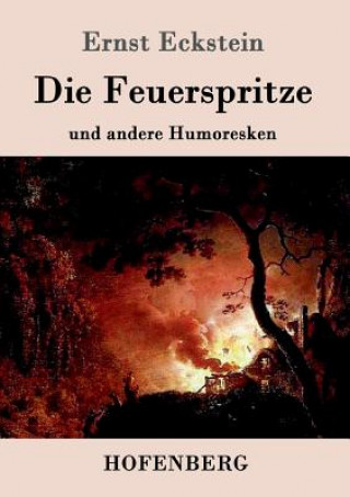 Kniha Feuerspritze Ernst Eckstein