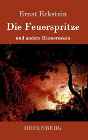 Książka Die Feuerspritze Ernst Eckstein