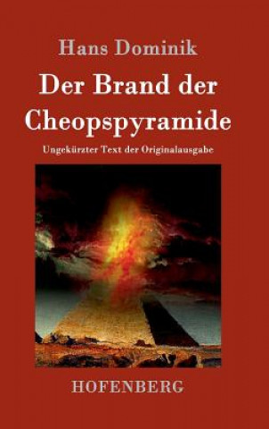 Kniha Der Brand der Cheopspyramide Hans Dominik