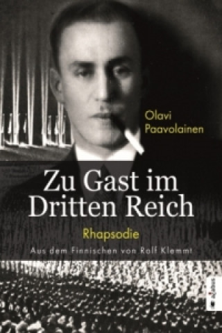 Buch Zu Gast im Dritten Reich. Rhapsodie Olavi Paavolainen
