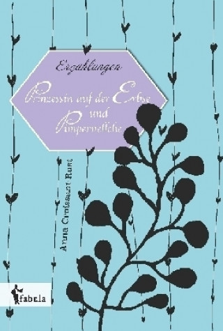 Buch Erzählungen: Prinzessin auf der Erbse und Pimpernellche Anna Croissant-Rust