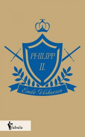 Kniha Philipp II. Émile Verhaeren