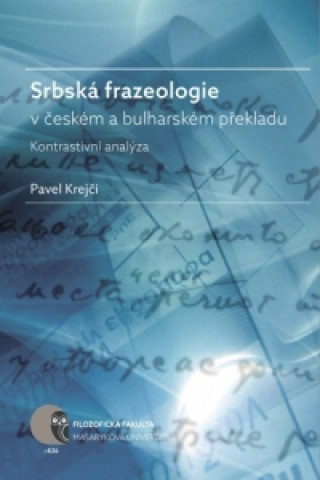 Kniha Srbská frazeologie v českém a bulharském překladu Pavel Krejčí