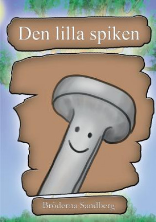 Книга Den lilla spiken Broderna Sandberg Sandberg