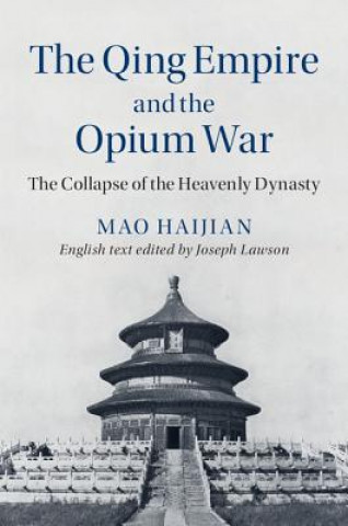 Kniha Qing Empire and the Opium War Haijian Mao