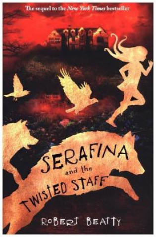 Carte Serafina and the Twisted Staff Robert Beatty