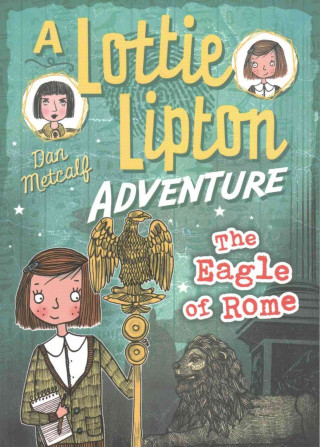 Könyv Eagle of Rome A Lottie Lipton Adventure Dan Metcalf