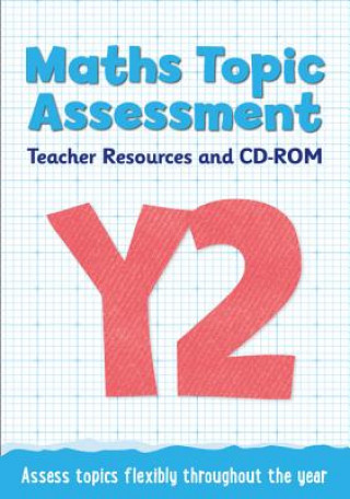 Book Year 2 Maths Topic Assessment: Teacher Resources and CD-ROM Keen Kite Books