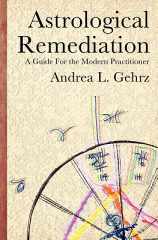 Kniha Astrological Remediation Andrea L Gehrz