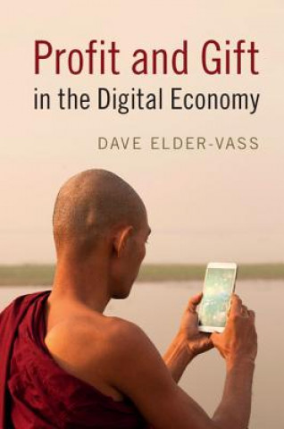 Livre Profit and Gift in the Digital Economy Dave Elder-Vass